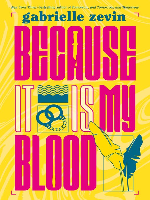 Title details for Because It Is My Blood by Gabrielle Zevin - Available